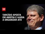 Em jantar com Malafaia, Tarcísio aposta em anistia e ajuda a organizar ato | LIVE CNN
