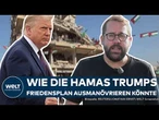 KRIEG IN NAHOST: „Ein taktisches Ja“ | Vereitelt die Hamas Donald Trumps Friedensplan?