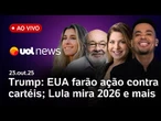 Trump: faremos operação terrestre contra cartéis; Lula mira 2026; Flávio Bolsonaro pede ação dos EUA