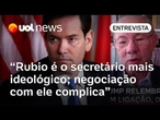 Trump indicar Marco Rubio para liderar negociação de tarifas complica o Brasil, avalia ex-embaixador