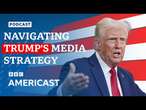 Is President Trump's 'flood the media' strategy working? | BBC Americast