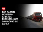 Análise: RJ perde R$ 325 milhões com roubo de carga | CNN NOVO DIA