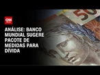 Análise: Os caminhos para o ajuste fiscal no Brasil | WW
