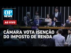AO VIVO: Câmara vota isenção; Eduardo ameaça debandada no PL; Governo Trump é paralisado | OP NEWS