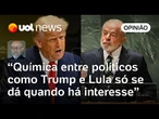 Química entre Lula e Trump esconde interesse dos EUA; não cabe otimismo exacerbado | Josias de Souza