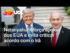 Netanyahu defende relação com os EUA após acordo de Trump com Irã