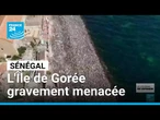 Sénégal : l'Île de Gorée menacée par l'érosion côtière et le manque d'entretien