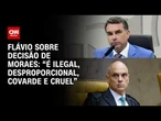 Flávio acusa Moraes de “vingança” após nova decisão que proíbe visitas a Bolsonaro | AGORA CNN