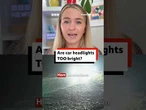 Are car headlights too bright? #Headlights #Driving #BBCNews