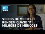 Vídeo de Michelle contra Flávio supera 10 milhões de menções nas redes sociais | #OP News