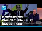 Présidentielle, G7 et foot au menu de l'Essentiel politique • FRANCE 24