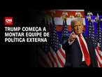 Trump começa a montar equipe de política externa | WW