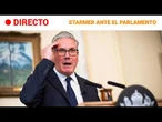 DIRECTO | El PRIMER MINISTRO Keir STARMER comparece ante el PARLAMENTO BRITÁNICO | RTVE Noticias