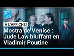 Mostra de Venise 2025 : Jude Law bluffant en Vladimir Poutine • FRANCE 24