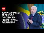 Jussara Soares: PT defende “núcleo” no Planalto para ajudar Lula | CNN PRIME TIME