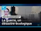Journée internationale de l'environnement : la guerre, un désastre écologique ? • FRANCE 24