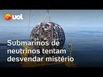 Submarinos no Mediterrâneo tentam entender ecos do Universo: detectores de neutrinos | O Impensável