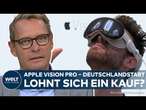 APPLE VISION PRO: Deutschland-Start! Computerbrille des iPhone-Konzerns kommt in den Handel