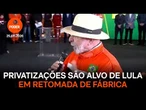 Privatizações são alvo de Lula em retomada de fábrica de fertilizantes