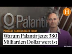 Überflieger oder überbewertet? Palantirs Börsenwert hat sich binnen eines Jahres versechsfacht