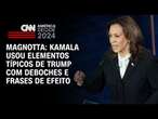 Magnotta: Kamala usou elementos típicos de Trump com deboches e frases de efeito | AMÉRICA DECIDE