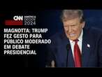 Magnotta: Trump fez gesto para público moderado em debate presidencial | AMÉRICA DECIDE