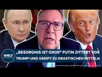 UKRAINE-KRIEG: "Die Besorgnis ist groß" Putin zittert vor Trump! Und greift zu drastischen Mitteln