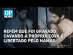 Evyatar David, refém israelense gravado cavando a própria cova é libertado pelo Hamas | O POVO News