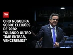“Quando outro time entrar, venceremos eleição”, diz Ciro Nogueira após visitar Bolsonaro | CNN 360º