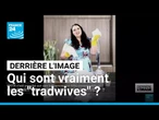 Derrière l'image : qui sont vraiment les "tradwives" ? • FRANCE 24