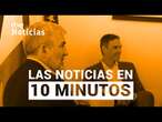 Las noticias del VIERNES 23 de AGOSTO en 10 minutos | RTVE Noticias