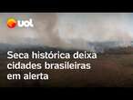 Seca histórica deixa cidades brasileiras com níveis de umidade comparáveis aos de deserto