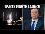 LIVE: Elon Musk's SpaceX set to launch its eighth Starship test flight