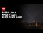 Rússia lança maior ataque aéreo contra Ucrânia desde julho deste ano | CNN NOVO DIA