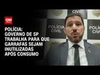 Polícia: Governo de SP trabalha para que garrafas sejam inutilizadas após consumo | CNN 360º