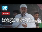 AO VIVO: Lula alfineta oposição de olho em 2026; CPMI do INSS; Moraes autoriza Bolsonaro | OP NEWS