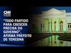 “Todo partido para crescer precisa do governo”, afirma prefeito de Teresina | CNN NOVO DIA