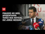 Aposentados e pensionistas terão uma boa notícia em breve, diz AGU no Fórum de Lisboa | BASTIDORES
