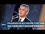 MÜNCHENER SICHERHEITSKONFERENZ: NATO-Generalsekretär Jens Stoltenberg soll Leitung übernehmen