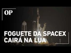 Fragmento de foguete Falcon 9 da SpaceX entra em rota de colisão com a Lua