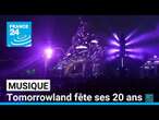 Le festival Tomorrowland affiche complet pour son 20e anniversaire • FRANCE 24