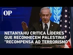 Netanyahu reafirma que "não haverá Estado palestino" e promete expandir Cisjordânia
