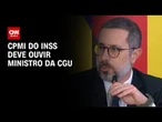 CPMI do INSS vota pedidos e deve ouvir ministro da CGU nesta quinta-feira (2) | CNN NOVO DIA