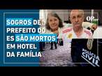 Sogros de prefeito do ES são mortos em hotel da família; dupla é presa