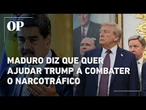 Maduro afirma que quer ajudar Trump a acabar com o narcotráfico na América Latina
