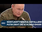 KRIEG IN DER UKRAINE: Putin erobert Kostjantyniwka! Massive Drohnenangriffe fordern Todesopfer