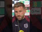 Gareth Southgate 'took England to the next level' and 'is exactly what we need', says Luke Shaw