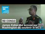 RD Congo : James Kabarébé accusé par Washington de soutenir militairement le M23 • FRANCE 24