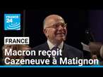 Cazeneuve reçu lundi par Macron pour discuter d'une nomination à Matignon • FRANCE 24