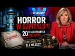 HORROR W SZPITALU?! 20 sfałszowanych kart zgonu i salonik VIP dla władzy! | W Punkt 2/2
